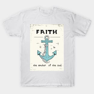 The anchor of the soul T-Shirt